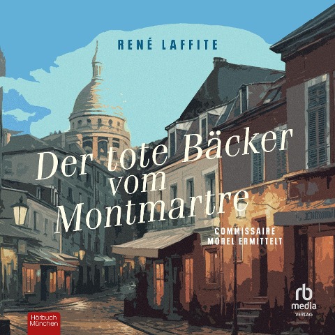 Der tote Bäcker vom Montmartre - René Laffite