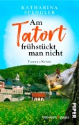 Cover-Bild zum Titel 'Am Tatort frühstückt man nicht' von 'Katharina Spengler'