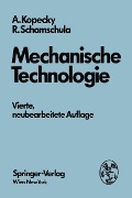 Cover-Bild zum Titel 'Mechanische Technologie' von 'Alfred Kopecky, Rudolf Schamschula'