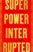 Cover-Bild zum Titel 'Superpower Interrupted' von 'Michael Schuman'