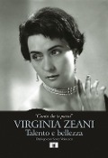 Cover-Bild zum Titel '«Canta che ti passa». Virginia Zeani. Talento e bellezza. Dialogo con Sever Voinescu' von 'Virginia Zeani, Sever Voinescu'