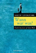 Cover-Bild zum Titel 'Wann war was?' von 'Martin Tzschaschel'