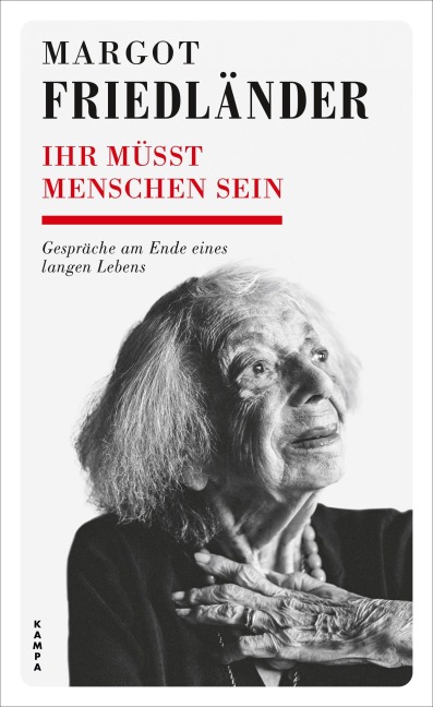 Ihr müsst Menschen sein - Margot Friedländer