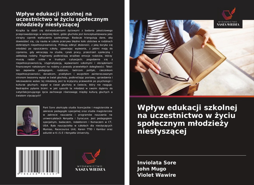 Wp¿yw edukacji szkolnej na uczestnictwo w ¿yciu spo¿ecznym m¿odzie¿y nies¿ysz¿cej - Inviolata Sore, John Mugo, Violet Wawire