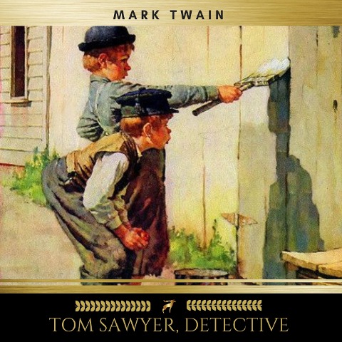 Tom Sawyer, Detective - Mark Twain