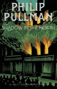 Cover-Bild zum Titel 'The Shadow in the North' von 'Philip Pullman'