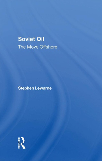 Soviet Oil - Stephen Lewarne