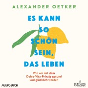 Cover-Bild zum Titel 'Es kann so schön sein, das Leben' von 'Alexander Oetker'