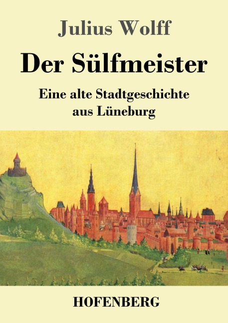 Der Sülfmeister - Julius Wolff