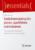 Gedächtnistraining 50+ planen, durchführen und evaluieren - Ellen Prang