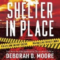 Shelter in Place Lib/E - Deborah D. Moore