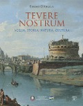 Cover-Bild zum Titel 'Tevere nostrum. Acqua, storia, natura, cultura' von 'Erasmo D'Angelis'