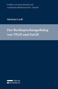 Cover-Bild zum Titel 'Der Rechtsprechungsdialog von VfGH und EuGH' von 'Sebastian Lendl'