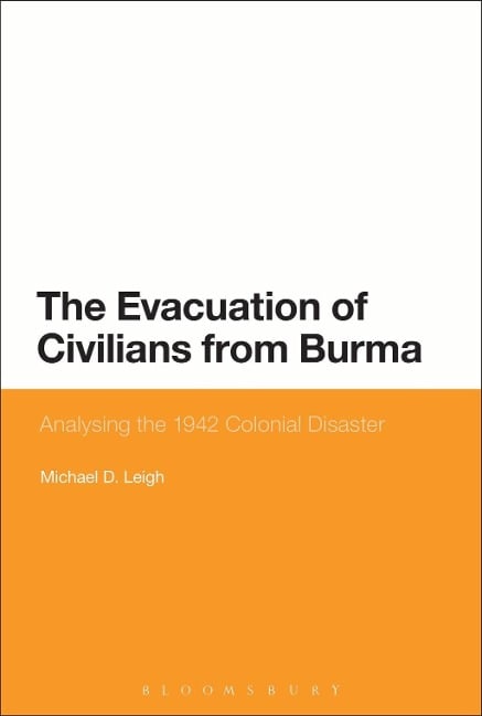 The Evacuation of Civilians from Burma - Michael D. Leigh