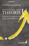 Cover-Bild zum Titel 'Essentials der Theorie U' von 'C. Otto Scharmer'
