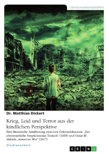 Krieg, Leid und Terror aus der kindlichen Perspektive - Matthias Dickert
