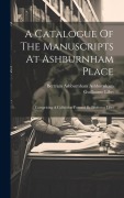 Cover-Bild zum Titel 'A Catalogue Of The Manuscripts At Ashburnham Place: Comprising A Collection Formed By Professor Libri' von 'Guillaume Libri'