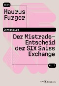 Cover-Bild zum Titel 'Der Mistrade-Entscheid der SIX Swiss Exchange' von 'Maurus Furger'