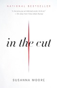 Cover-Bild zum Titel 'In the Cut' von 'Susanna Moore'