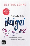 Cover-Bild zum Titel 'Entdecke dein Ikigai' von 'Bettina Lemke'