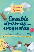 Cover-Bild zum Titel 'Cambio dramas por croquetas' von 'Jessica Gómez'