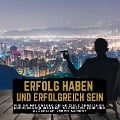 Cover-Bild zum Titel 'Erfolg haben und erfolgreich sein' von 'Florian Höper'