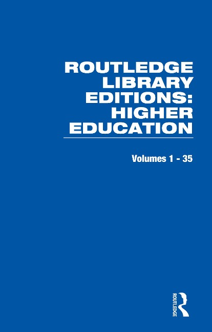 Routledge Library Editions: Higher Education - 
