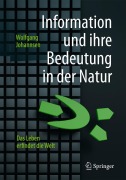 Cover-Bild zum Titel 'Information und ihre Bedeutung in der Natur' von 'Wolfgang Johannsen'