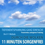 Cover-Bild zum Titel '11 Minuten Sorgenfrei - Tiefenentspannung ganz einfach! Durch die Wolken - Traumreise, Autogenes Training' von 'Torsten Abrolat, Franziska Diesmann'
