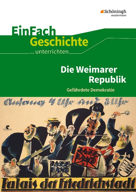 Die Weimarer Republik. EinFach Geschichte ...unterrichten - 
