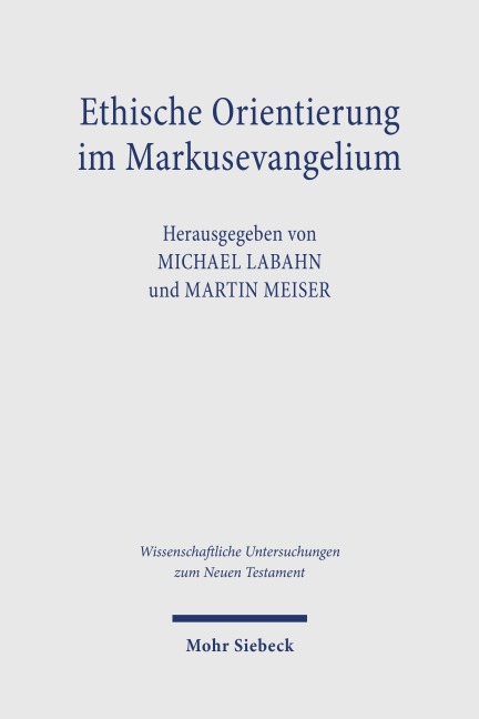 Ethische Orientierung im Markusevangelium - 