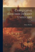 Cover-Bild zum Titel 'Christophe Colomb devant l'histoire; Volume 2' von 'Henry Harrisse'
