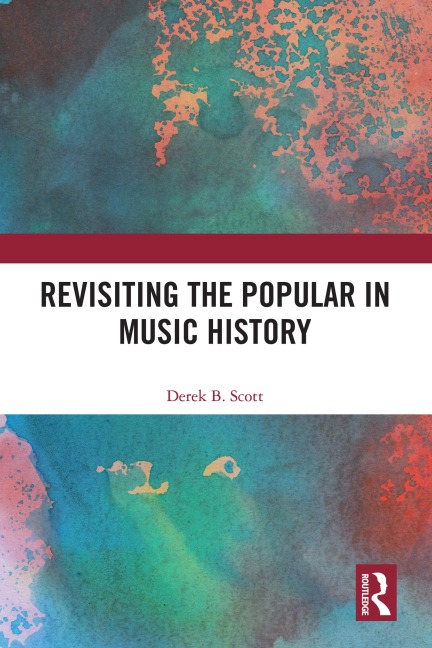 Revisiting the Popular in Music History - Derek B. Scott