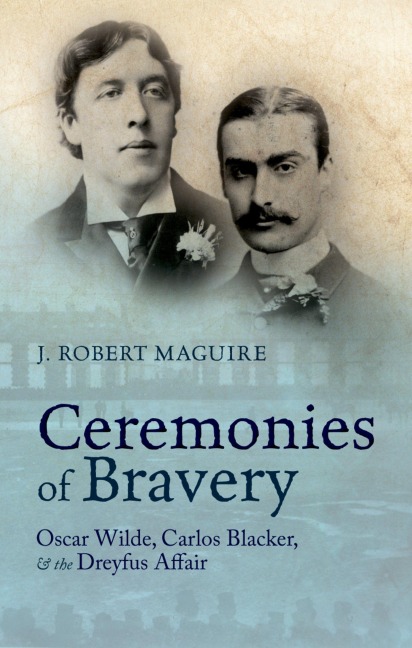 Ceremonies of Bravery - J. Robert Maguire