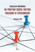 Cover-Bild zum Titel 'Ideolojiler Baglaminda Ak Partinin Sosyal Politika Yaklasimi ve Uygulamalari' von 'Süleyman Dal'