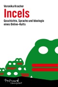 Cover-Bild zum Titel 'Incels' von 'Veronika Kracher'