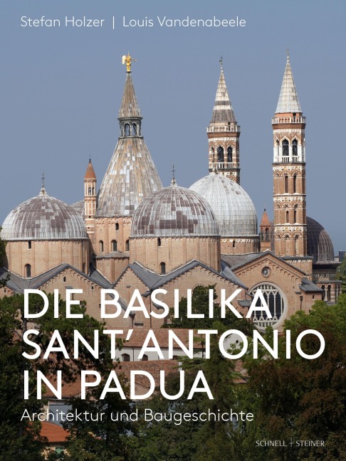 Die Basilika Sant'Antonio in Padua - 
