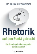 Cover-Bild zum Titel 'Rhetorik auf den Punkt gebracht' von 'Karsten Bredemeier'