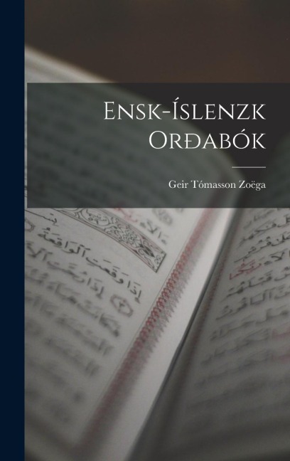 Ensk-Íslenzk Orðabók - Geir Tómasson Zoëga