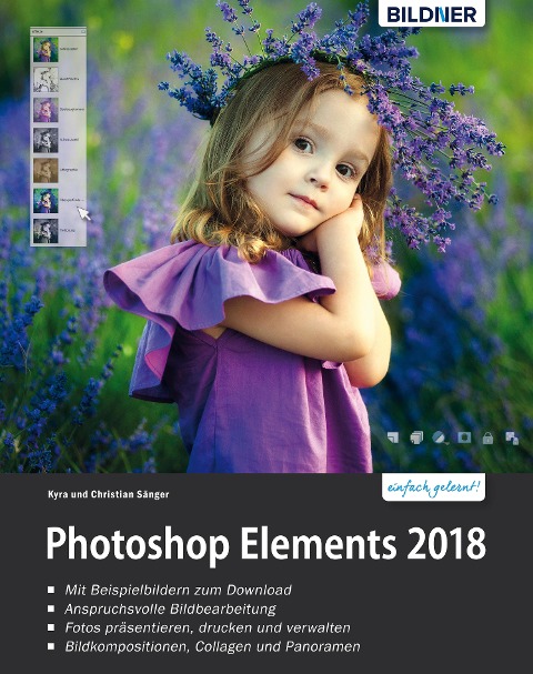 Sonderausgabe: Photoshop Elements 2018 - Das umfangreiche Praxisbuch! - Kyra Sänger, Christian Sänger