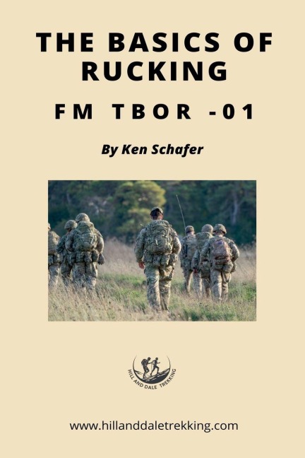 The Basics of Rucking FM TBOR-01 - Ken Schafer
