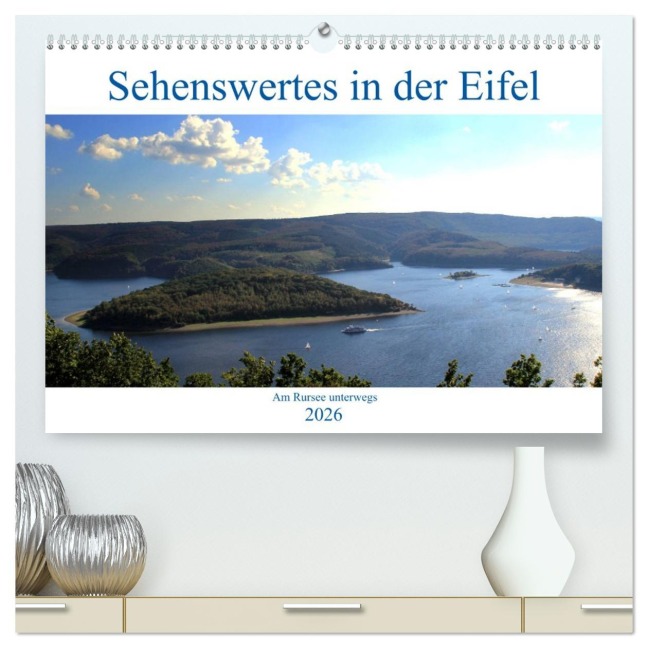 Sehenswertes in der Eifel - Am Rursee unterwegs (hochwertiger Premium Wandkalender 2026 DIN A2 quer), Kunstdruck in Hochglanz - Arno Klatt