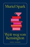 Cover-Bild zum Titel 'Weit weg von Kensington' von 'Muriel Spark'