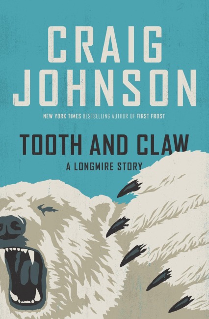 Tooth and Claw - Craig Johnson