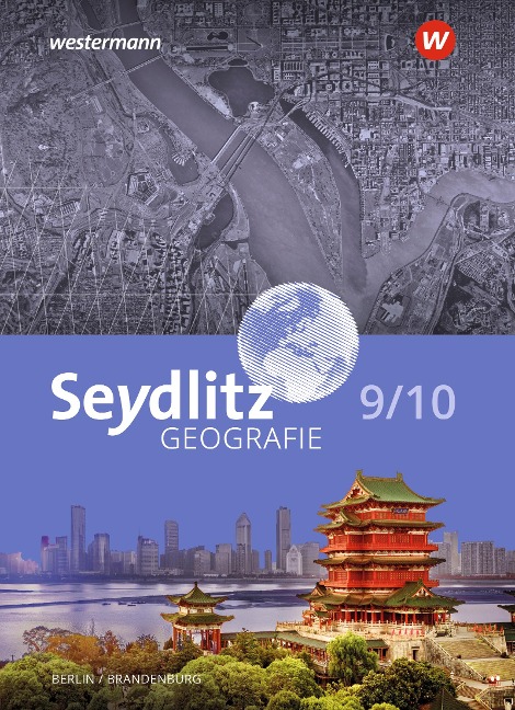 Seydlitz Geografie 9 / 10 . Schulbuch. Für Berlin und Brandenburg - 