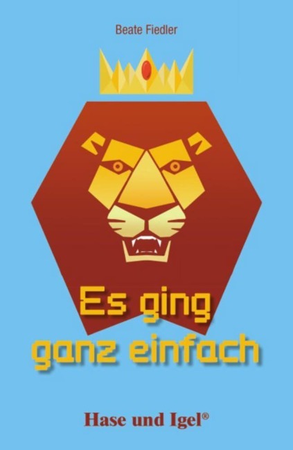 Es ging ganz einfach. Schulausgabe - Beate Fiedler