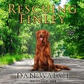 Cover-Bild zum Titel 'Rescuing Finley Lib/E' von 'Dan Walsh'