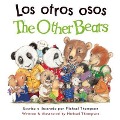 Cover-Bild zum Titel 'Los Otros Osos/The Other Bears' von 'Michael Thompson'