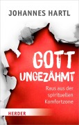 Cover-Bild zum Titel 'Gott ungezähmt' von 'Johannes Hartl'