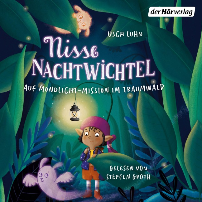 Nisse Nachtwichtel. Auf Mondlicht-Mission im Traumwald - Usch Luhn